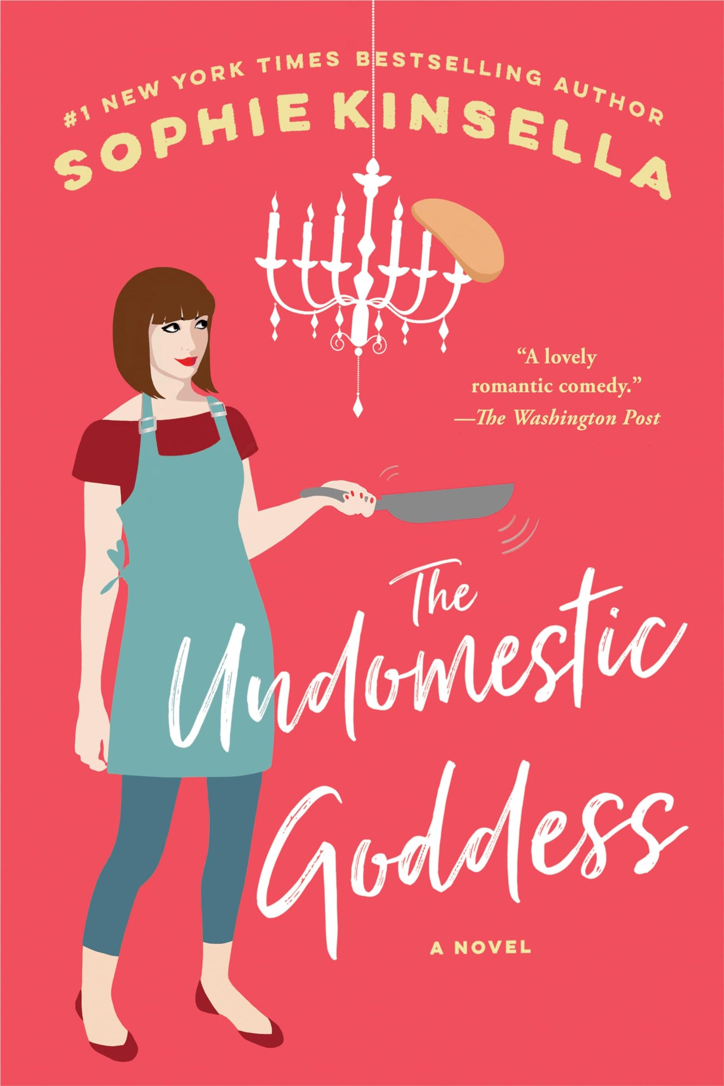 THE UNDOMESTIC GODDESS: A NOVEL - 582