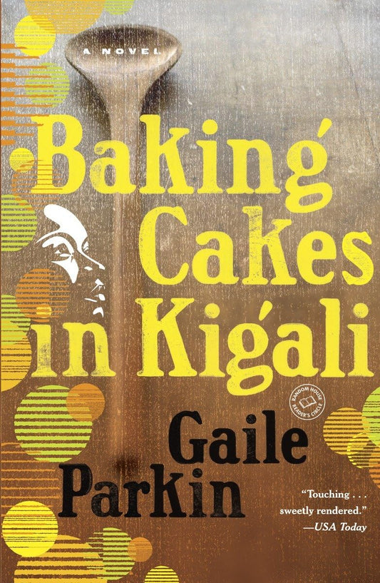 Baking Cakes in Kigali: A Novel - 3656