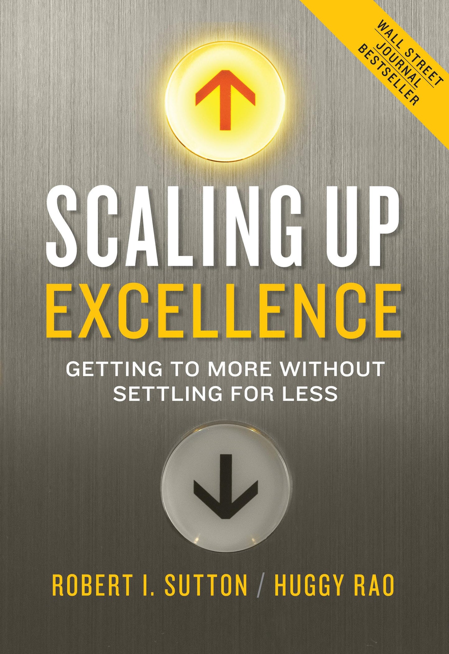 SCALING UP EXCELLENCE: GETTING T