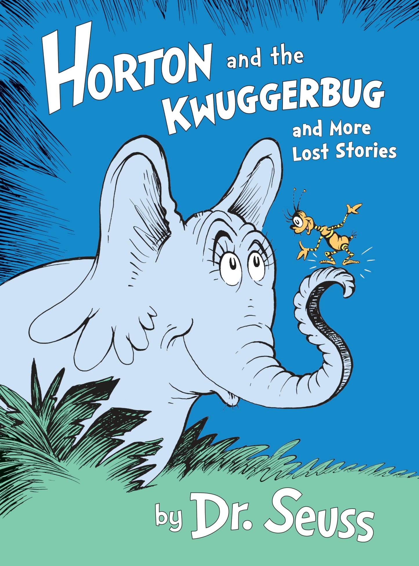 Horton and the Kwuggerbug and More Lost Stories (Classic Seuss) - 7036