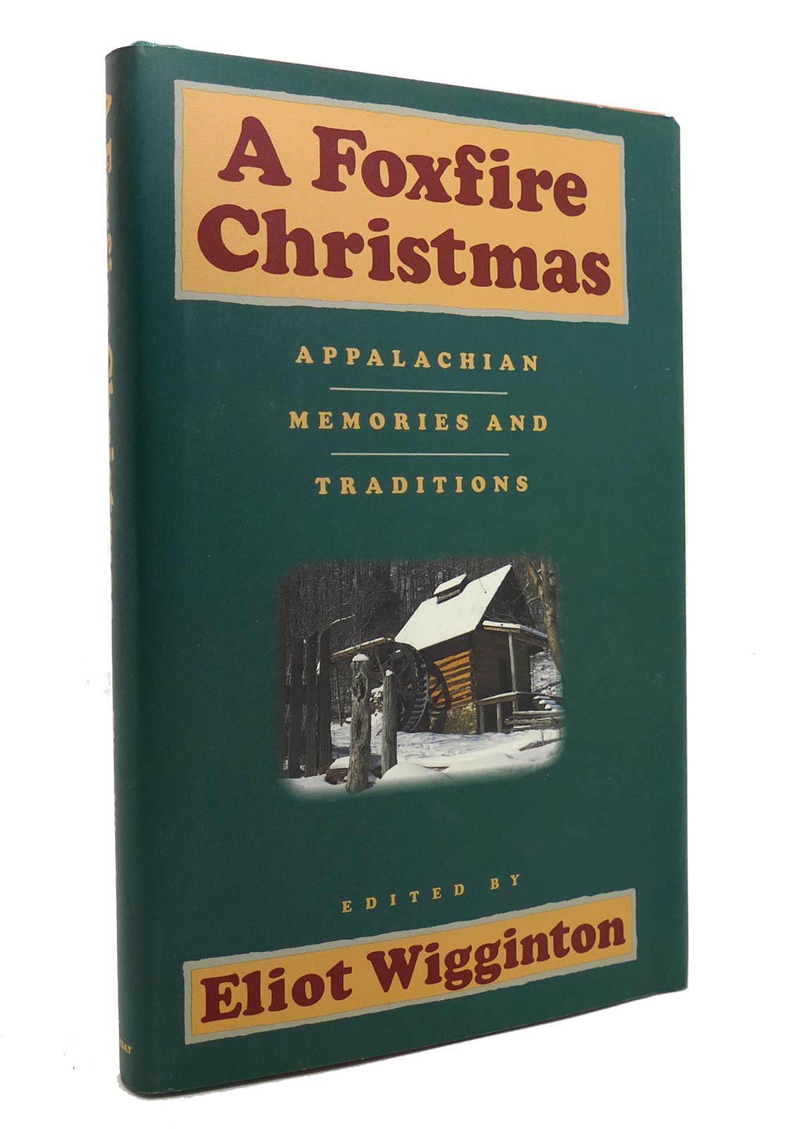 A Foxfire Christmas: Appalachian Memories And Traditions