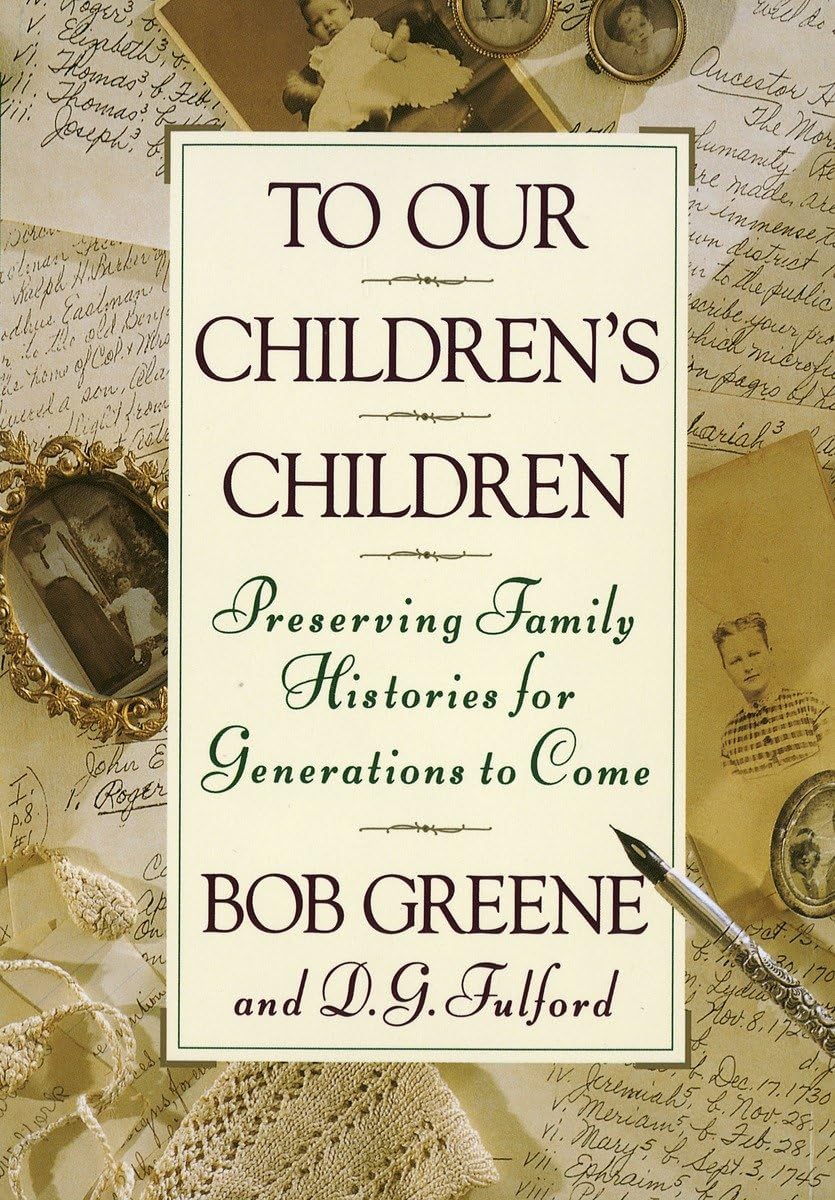 To Our Children's Children: Preserving Family Histories for Generations to Come - 6962