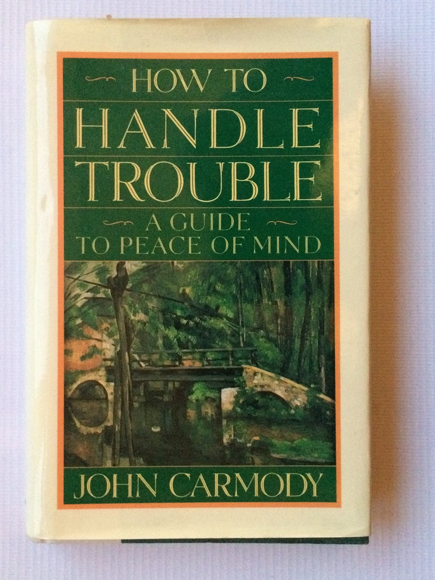 How to Handle Trouble