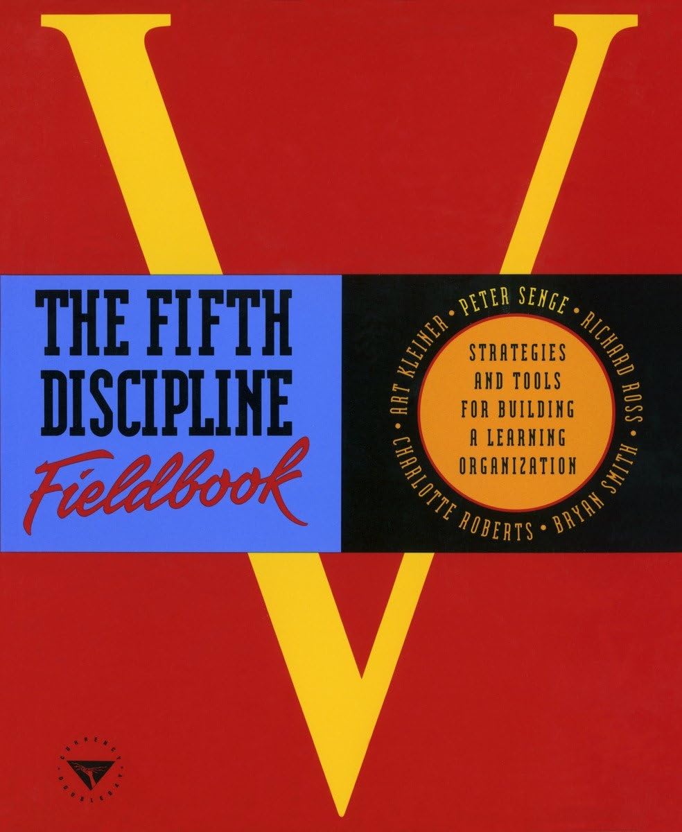 THE FIFTH DISCIPLINE FIELDBOOK: