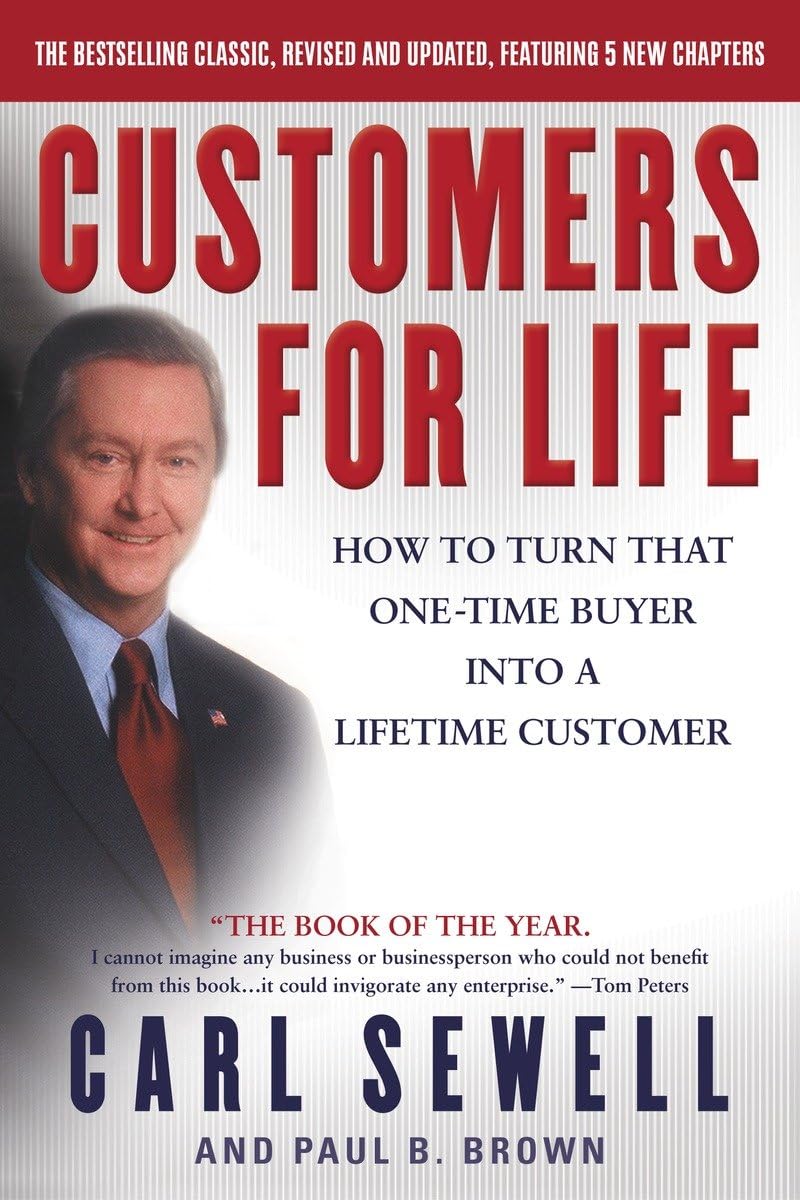 CUSTOMERS FOR LIFE: HOW TO TURN