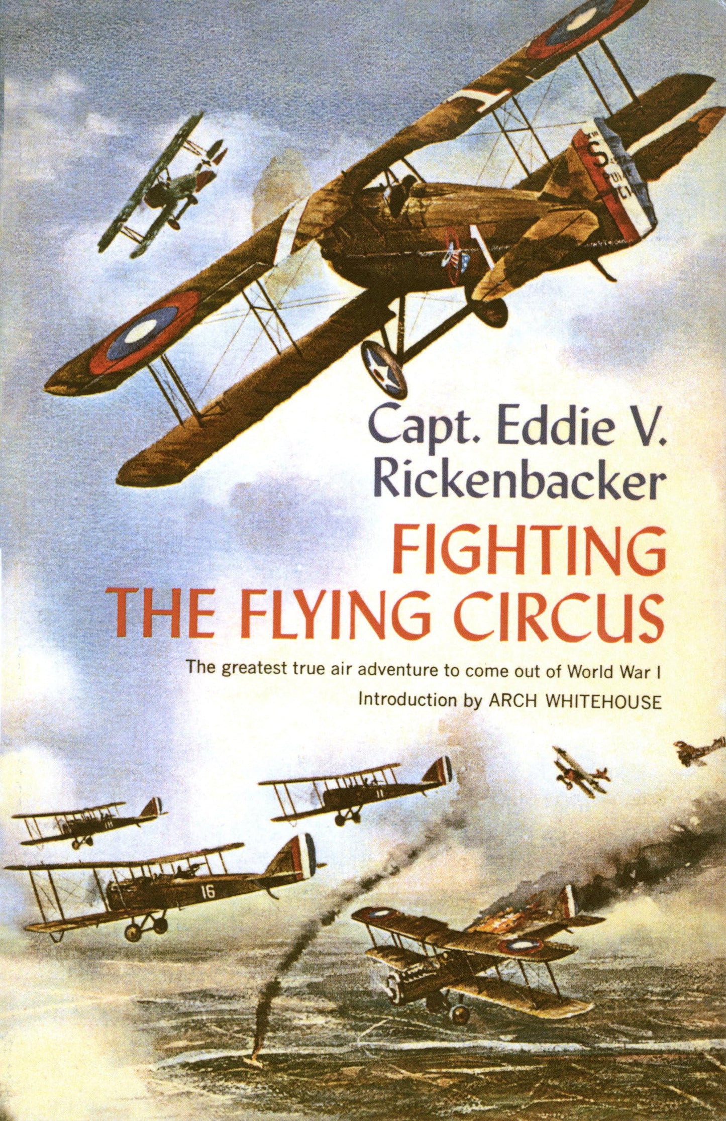 Fighting the Flying Circus: The Greatest True Air Adventure to Come out of World War I - 6505