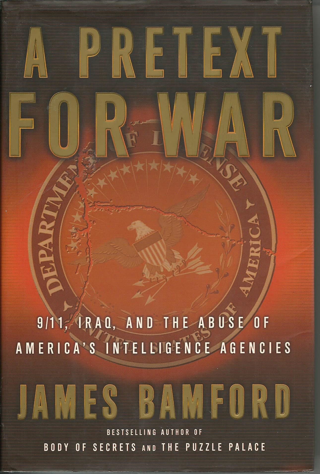 A Pretext for War: 9/11, Iraq, and the Abuse of America's Intelligence Agencies