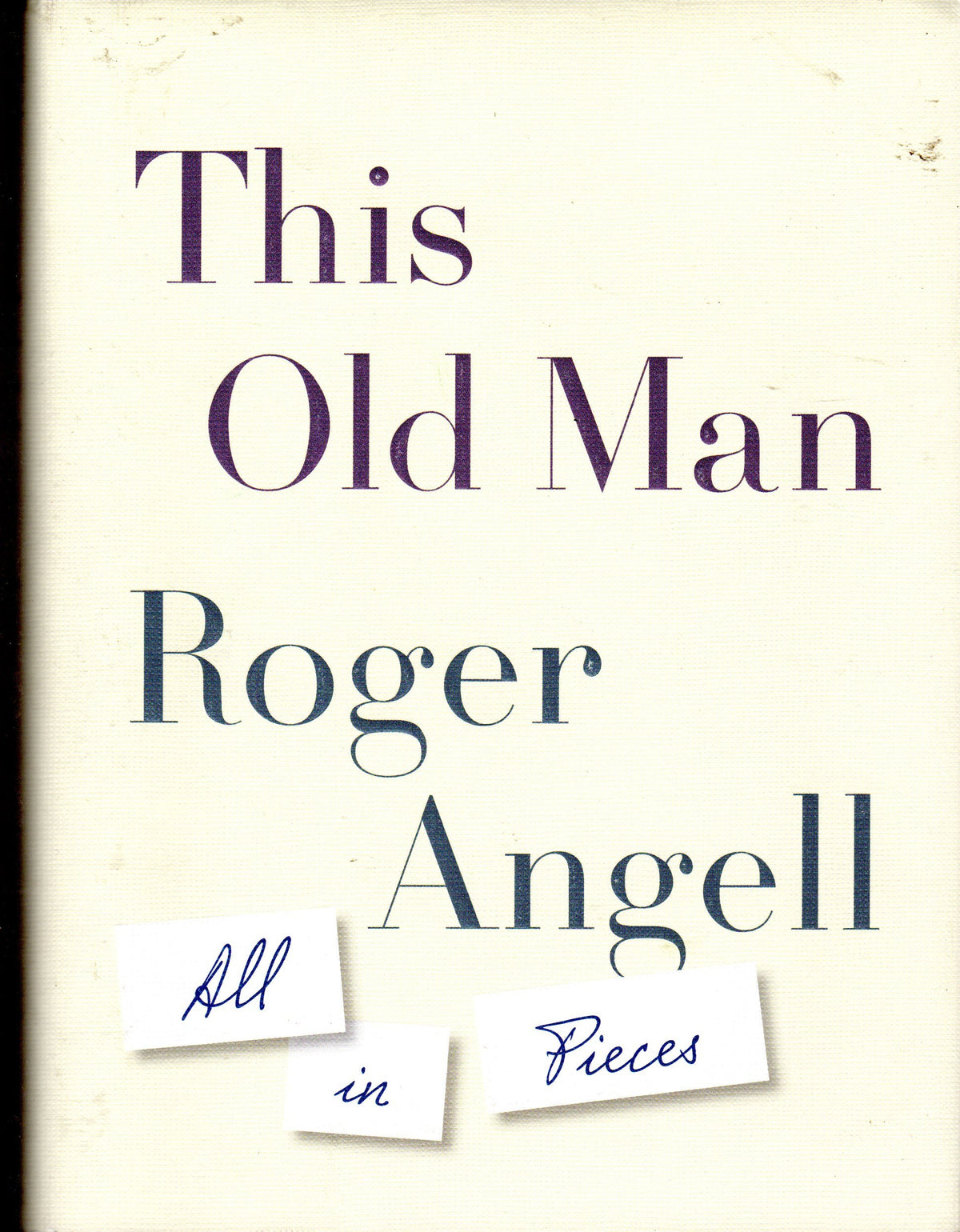This Old Man: All in Pieces