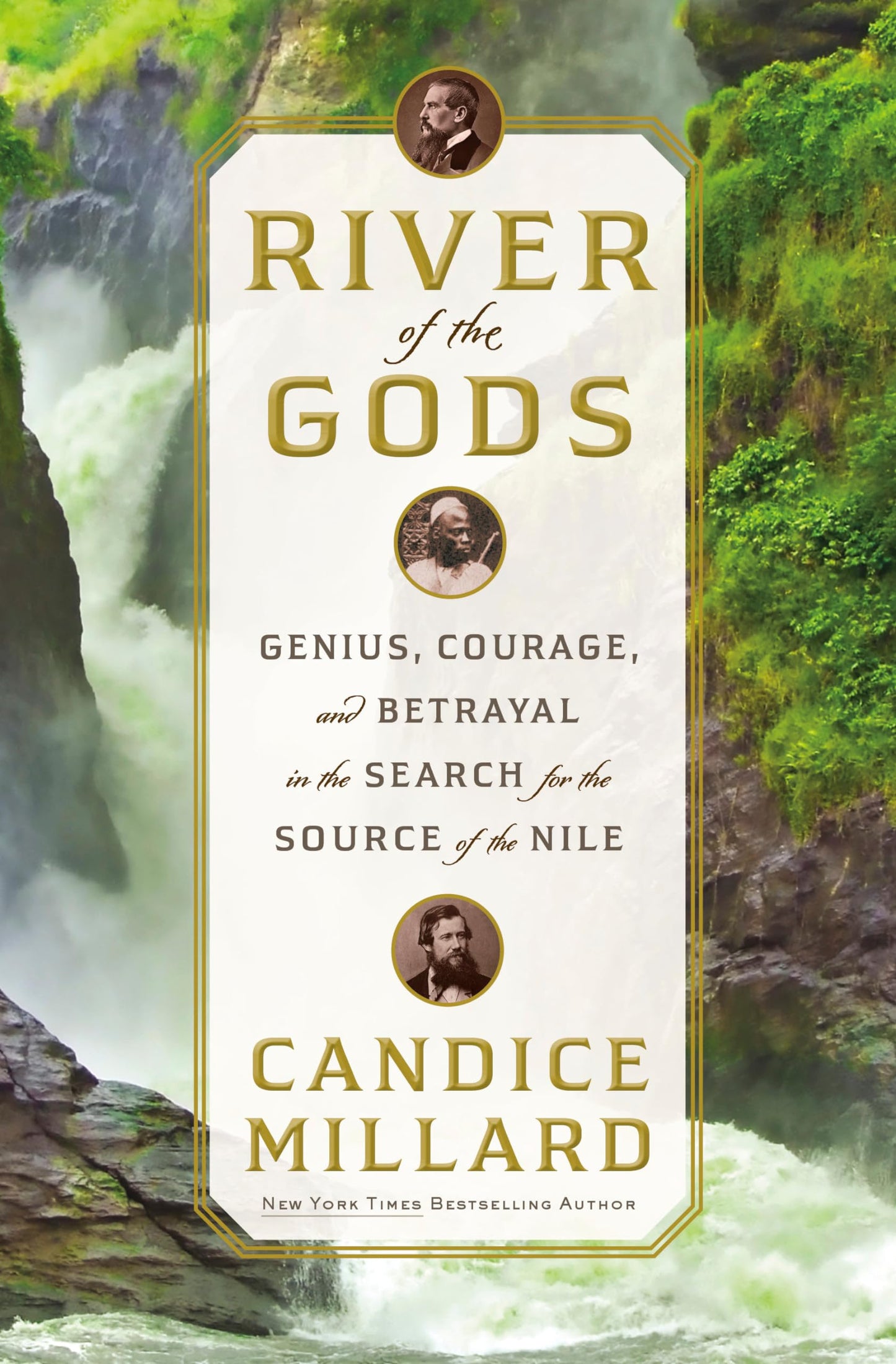 River of the Gods: Genius, Courage, and Betrayal in the Search for the Source of the Nile - 3530