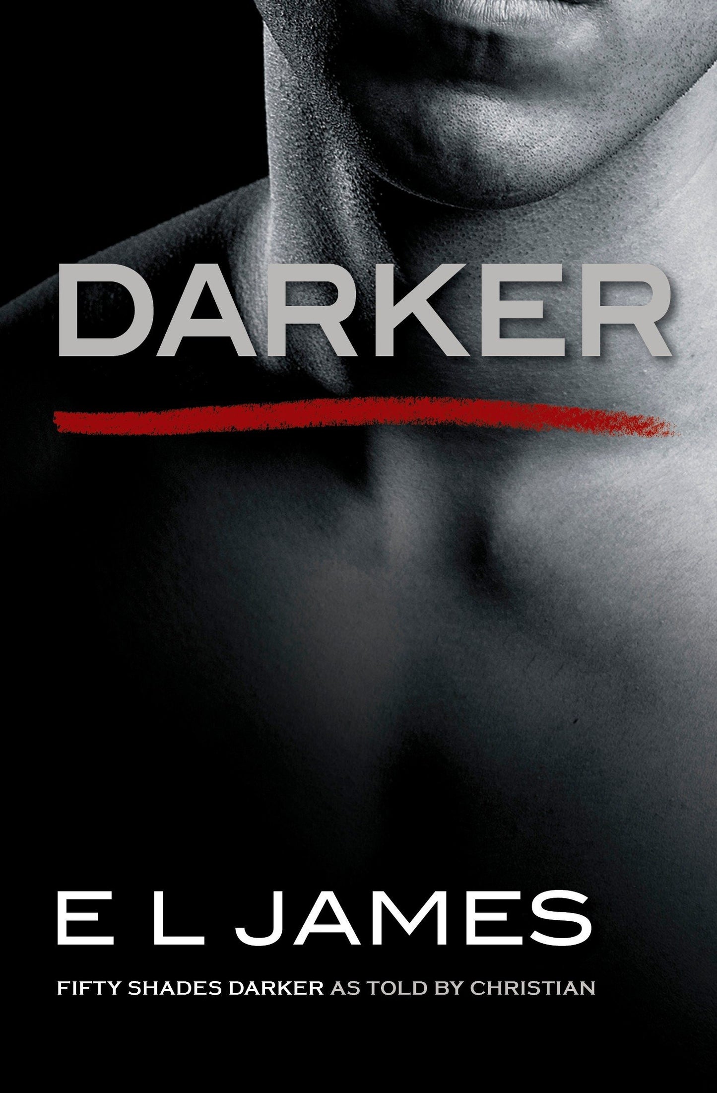 Darker: Fifty Shades Darker as Told by Christian (Fifty Shades of Grey Series, 5)