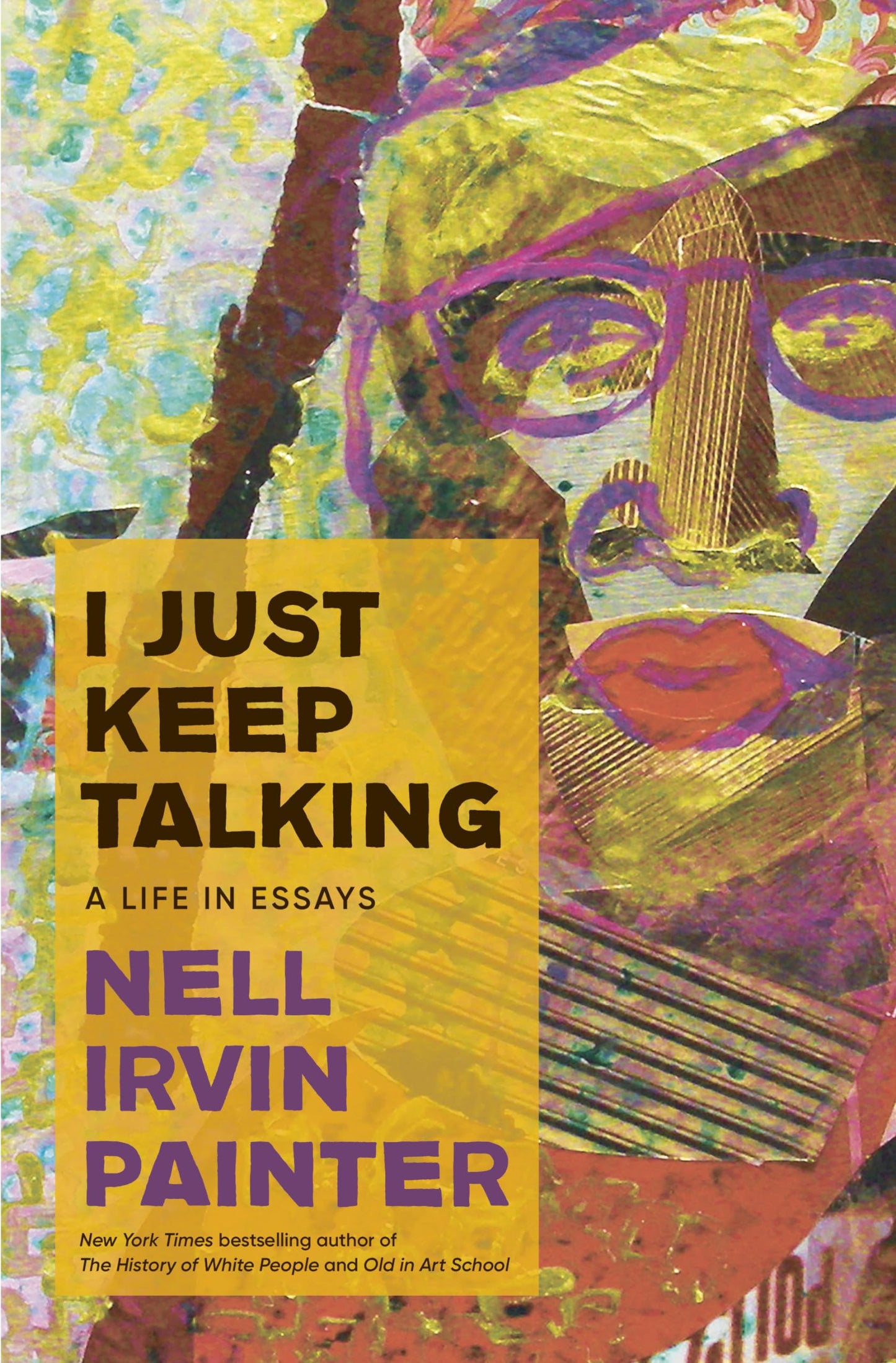I Just Keep Talking: A Life in Essays - 7816