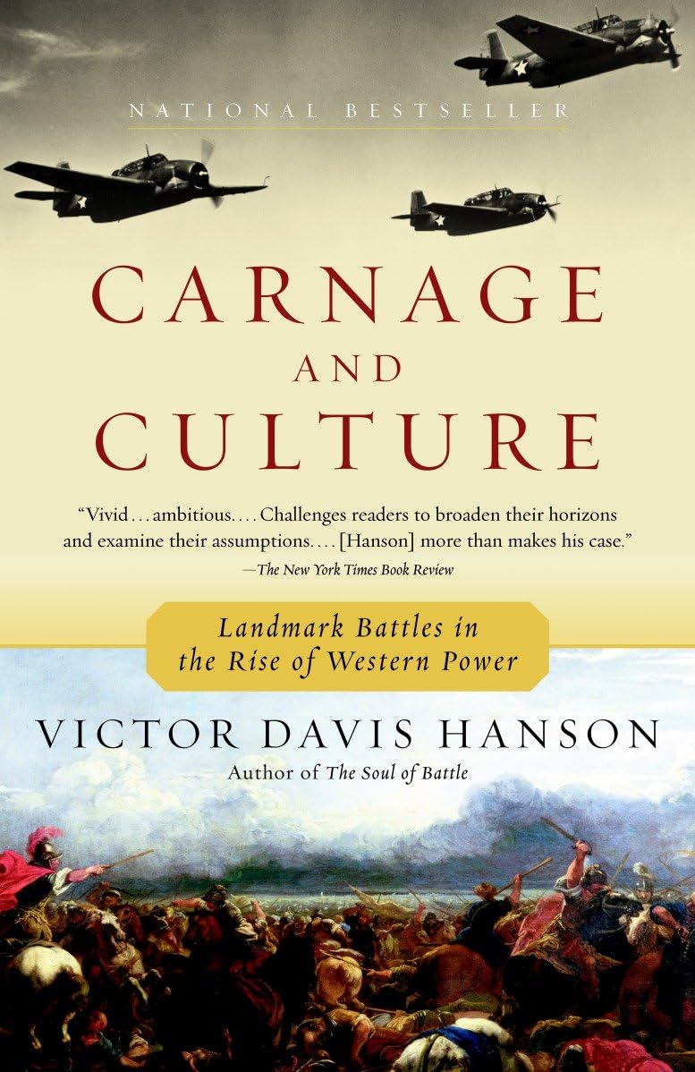 Carnage and Culture: Landmark Battles in the Rise to Western Power - 765