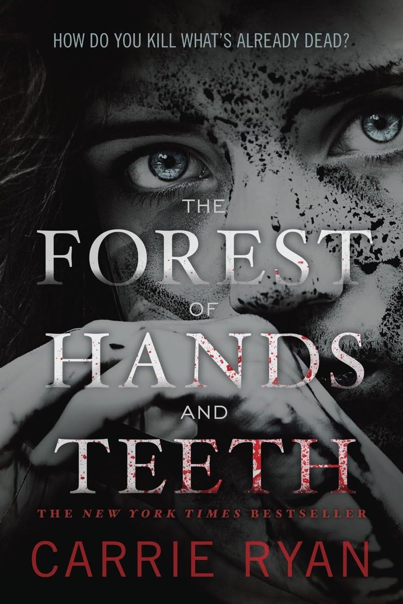 The Forest of Hands and Teeth (Forest of Hands and Teeth Trilogy)