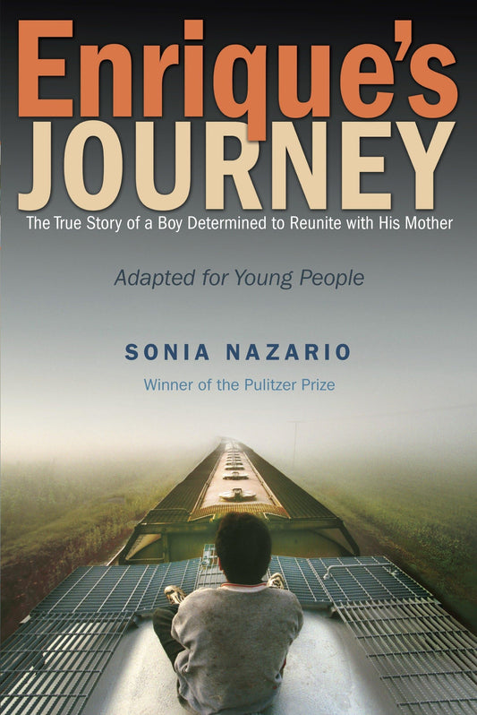 Enrique's Journey (The Young Adult Adaptation): The True Story of a Boy Determined to Reunite with His Mother - 2028