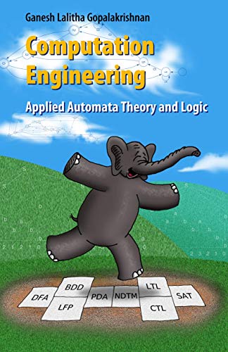 Computation Engineering: Applied Automata Theory and Logic - 2974