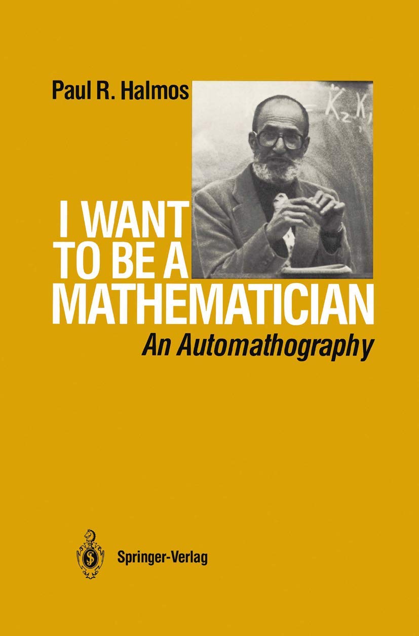 I Want to Be A Mathematician: An Automathography