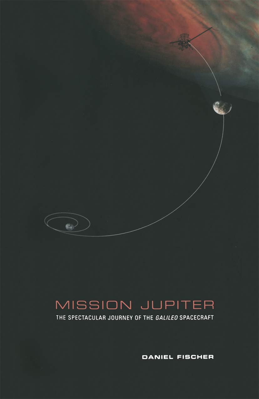 Mission Jupiter: The Spectacular Journey of the Galileo Spacecraft - 1702