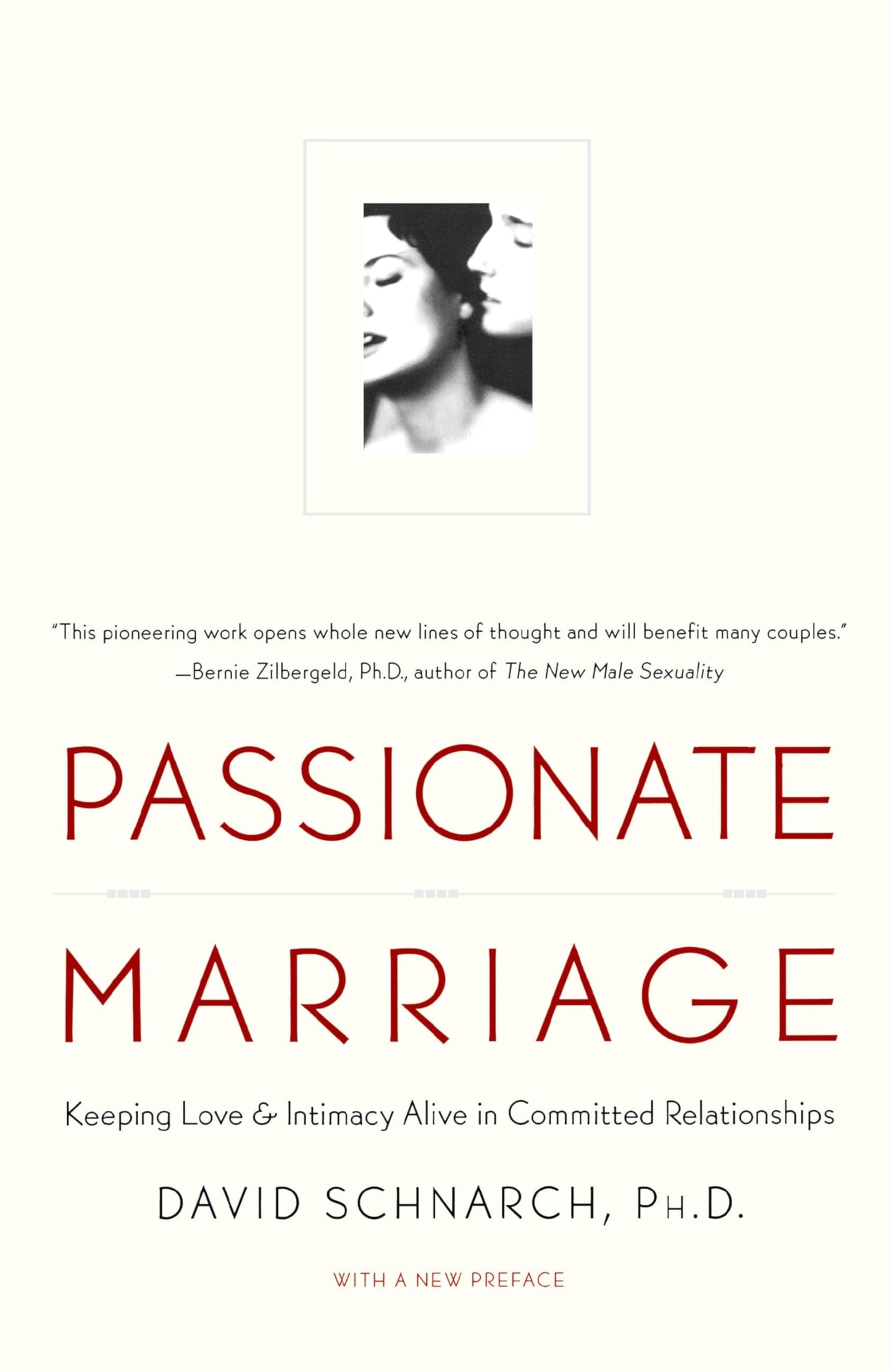 Passionate Marriage: Sex, Love, and Intimacy in Emotionally Committed Relationships