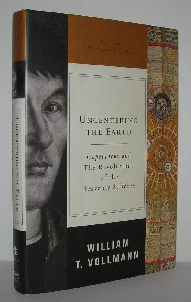 Uncentering the Earth: Copernicus and The Revolutions of the Heavenly Spheres (Great Discoveries)