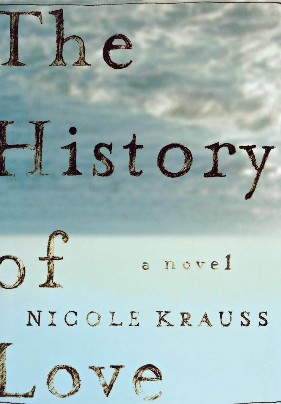 THE HISTORY OF LOVE: A NOVEL