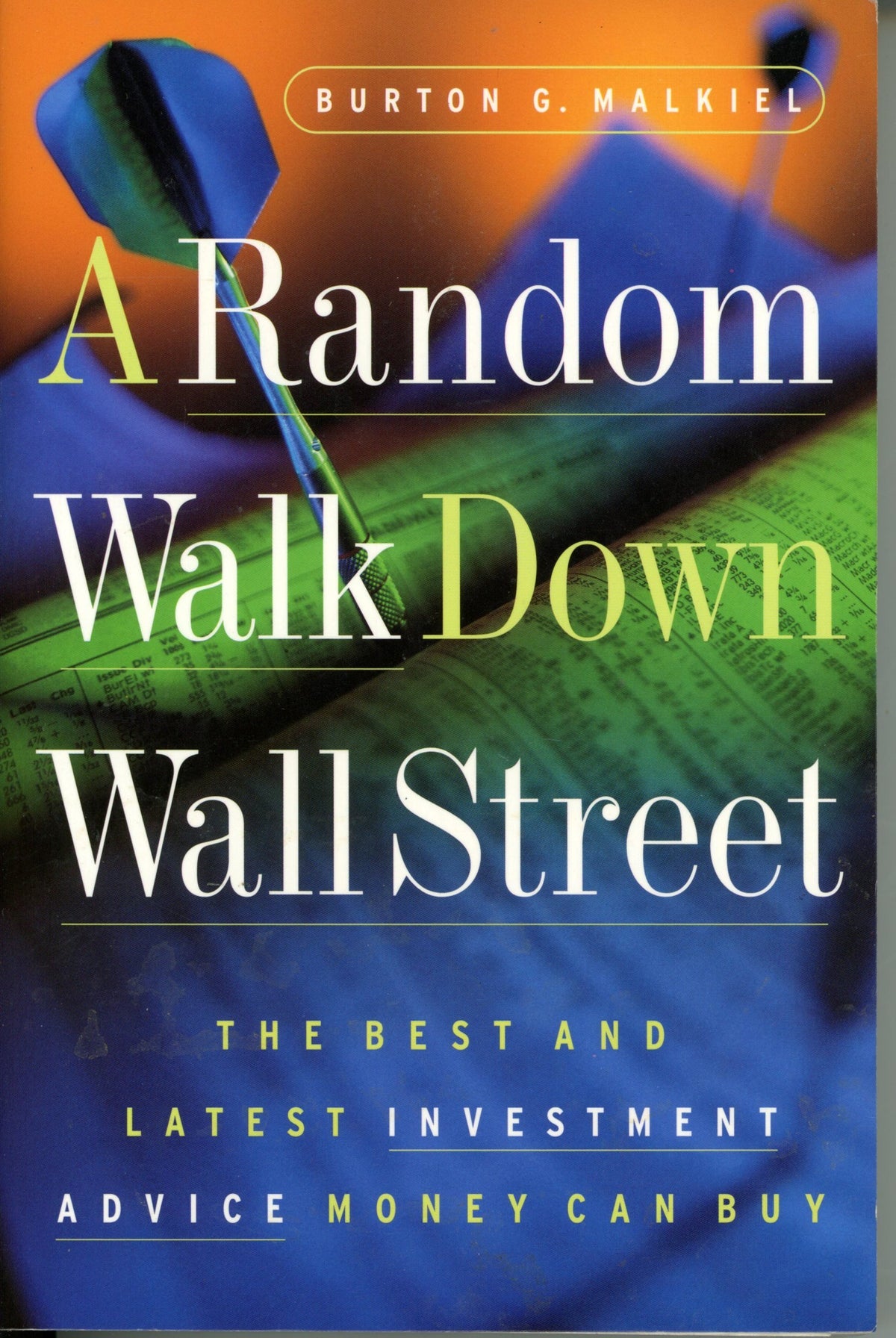 A Random Walk Down Wall Street: The Best and Latest Investment Advice Money Can Buy