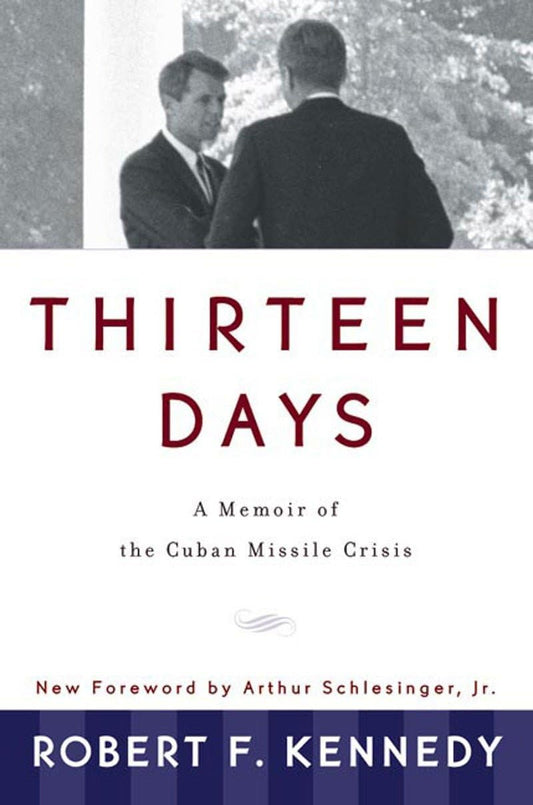 Thirteen Days: A Memoir of the Cuban Missile Crisis - 4993