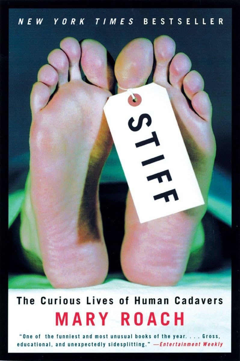 STIFF: THE CURIOUS LIVES OF HUMA