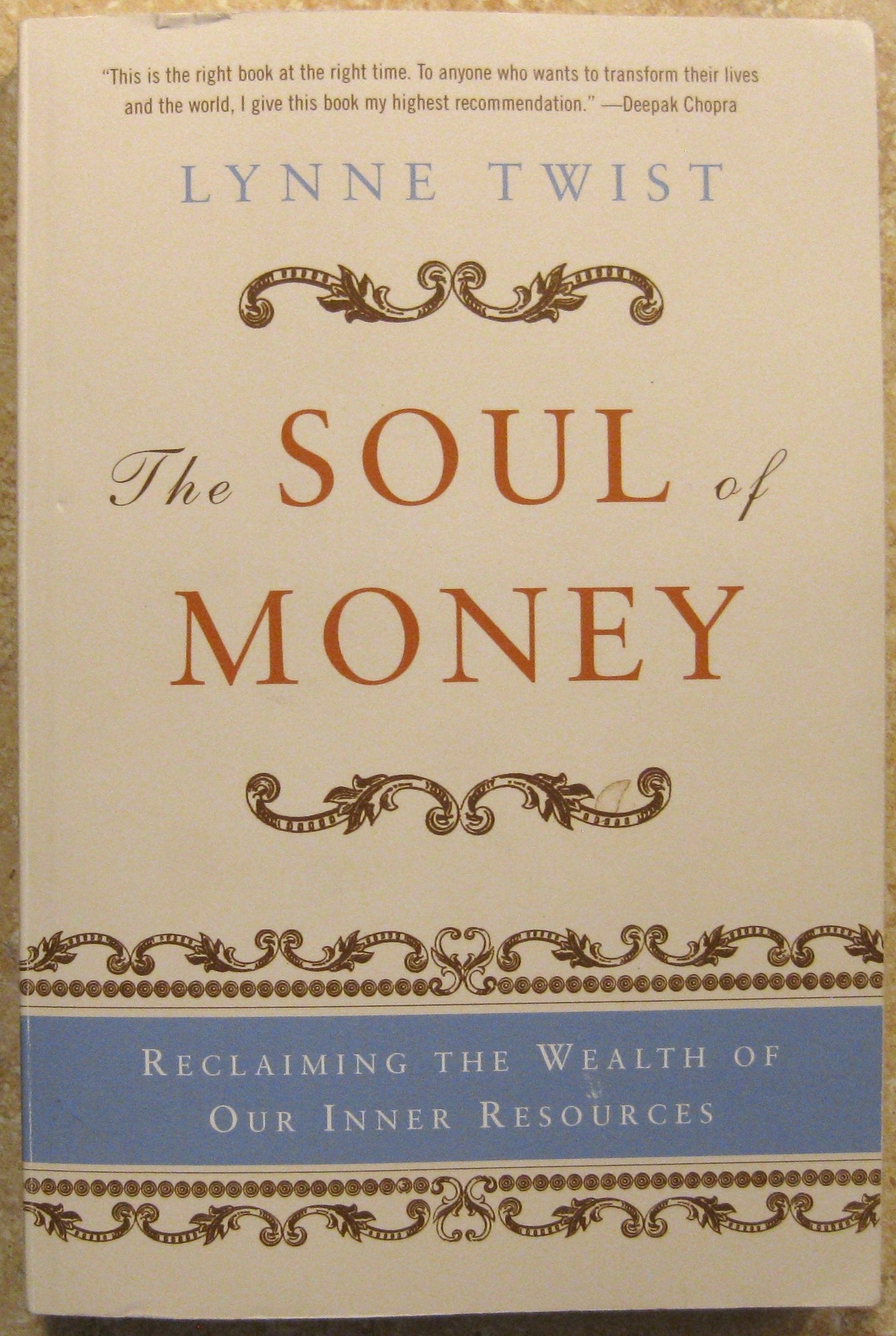 The Soul of Money: Reclaiming the Wealth of Our Inner Resources