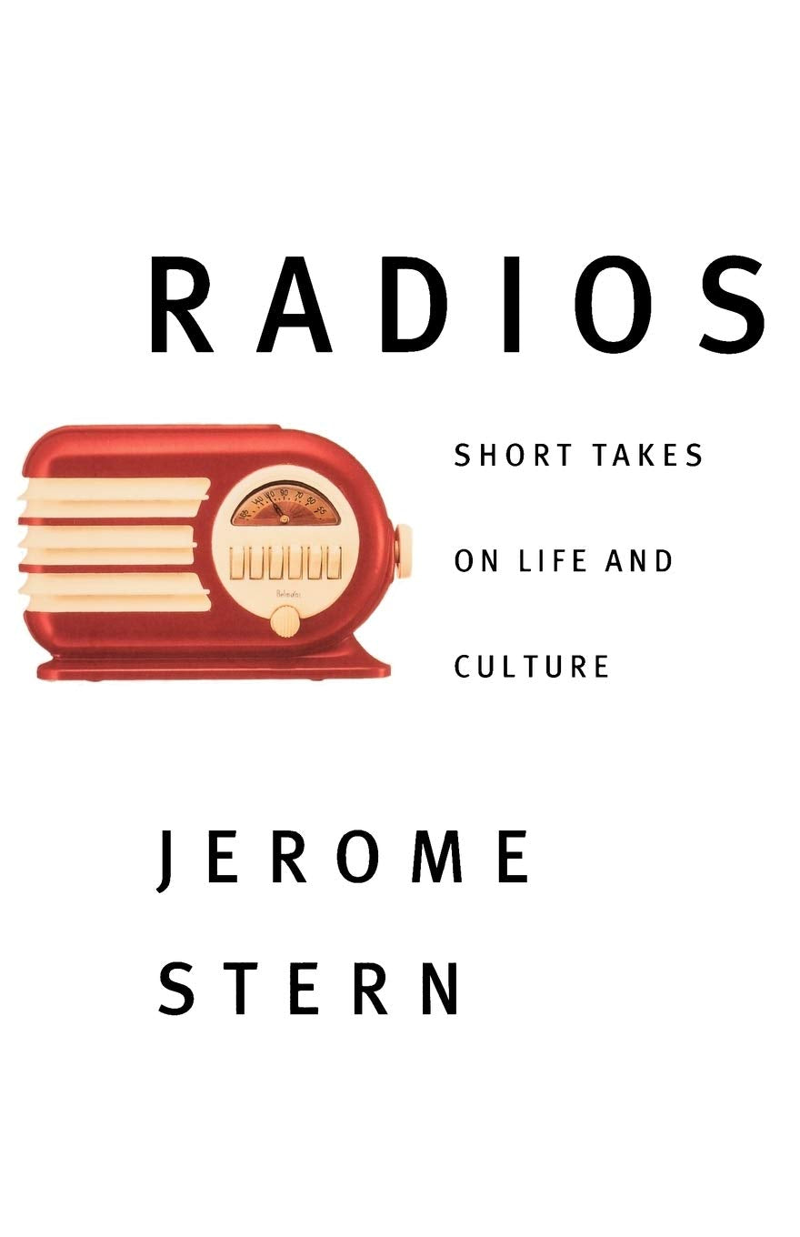 Radios: Short Takes on Life and Culture