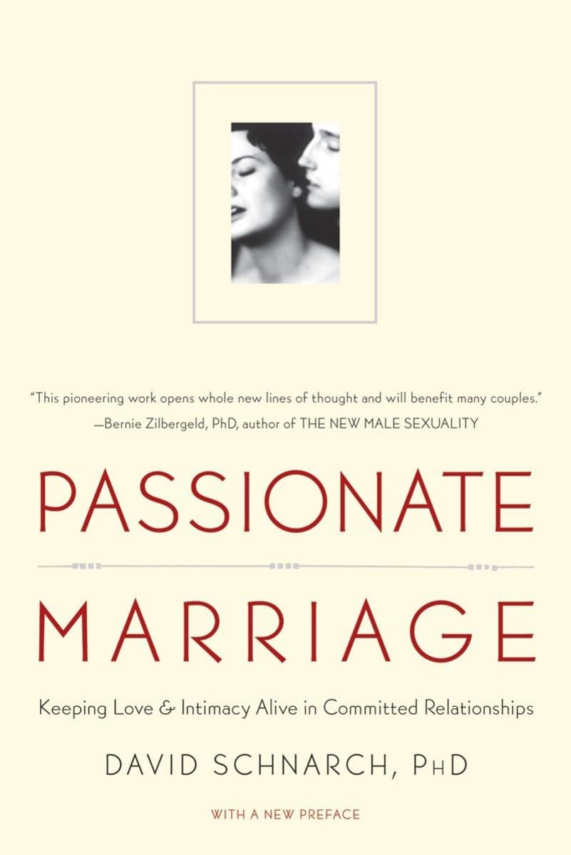 Passionate Marriage: Keeping Love and Intimacy Alive in Committed Relationships - 1008
