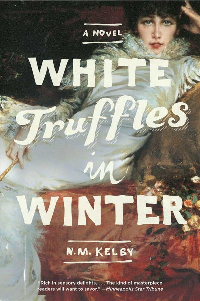 White Truffles in Winter: A Novel - 2838