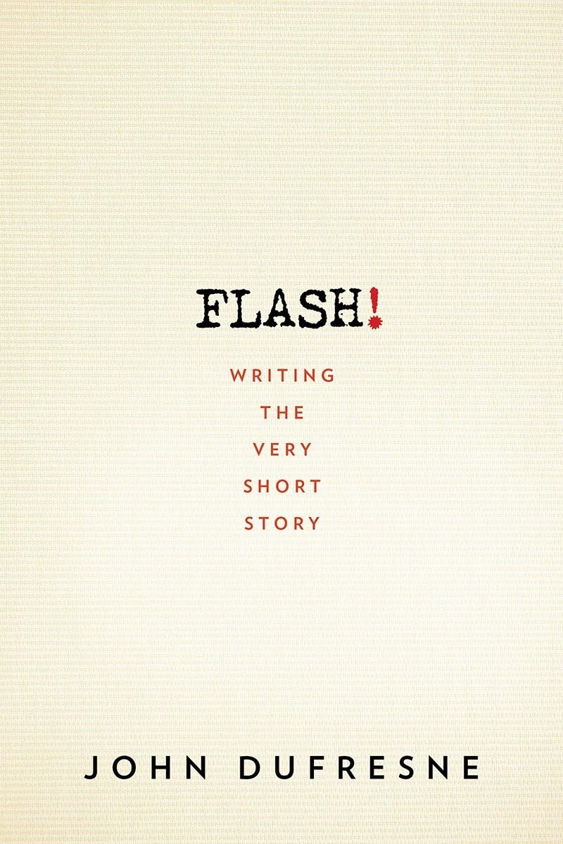 FLASH!: Writing the Very Short Story