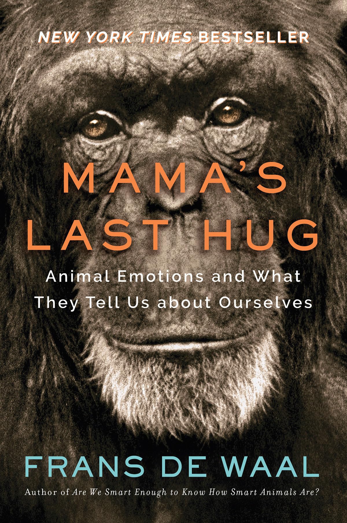 Mama's Last Hug: Animal Emotions and What They Tell Us about Ourselves - 159