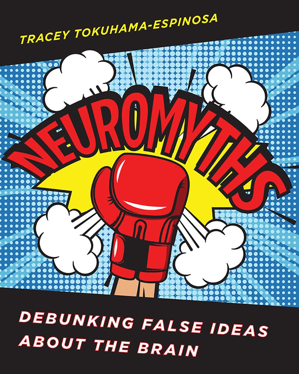 Neuromyths: Debunking False Ideas About The Brain - 9478