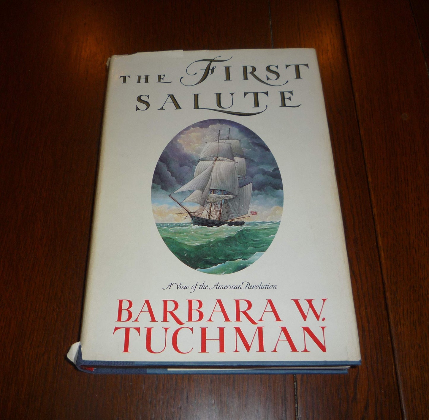 The First Salute: A View of the American Revolution