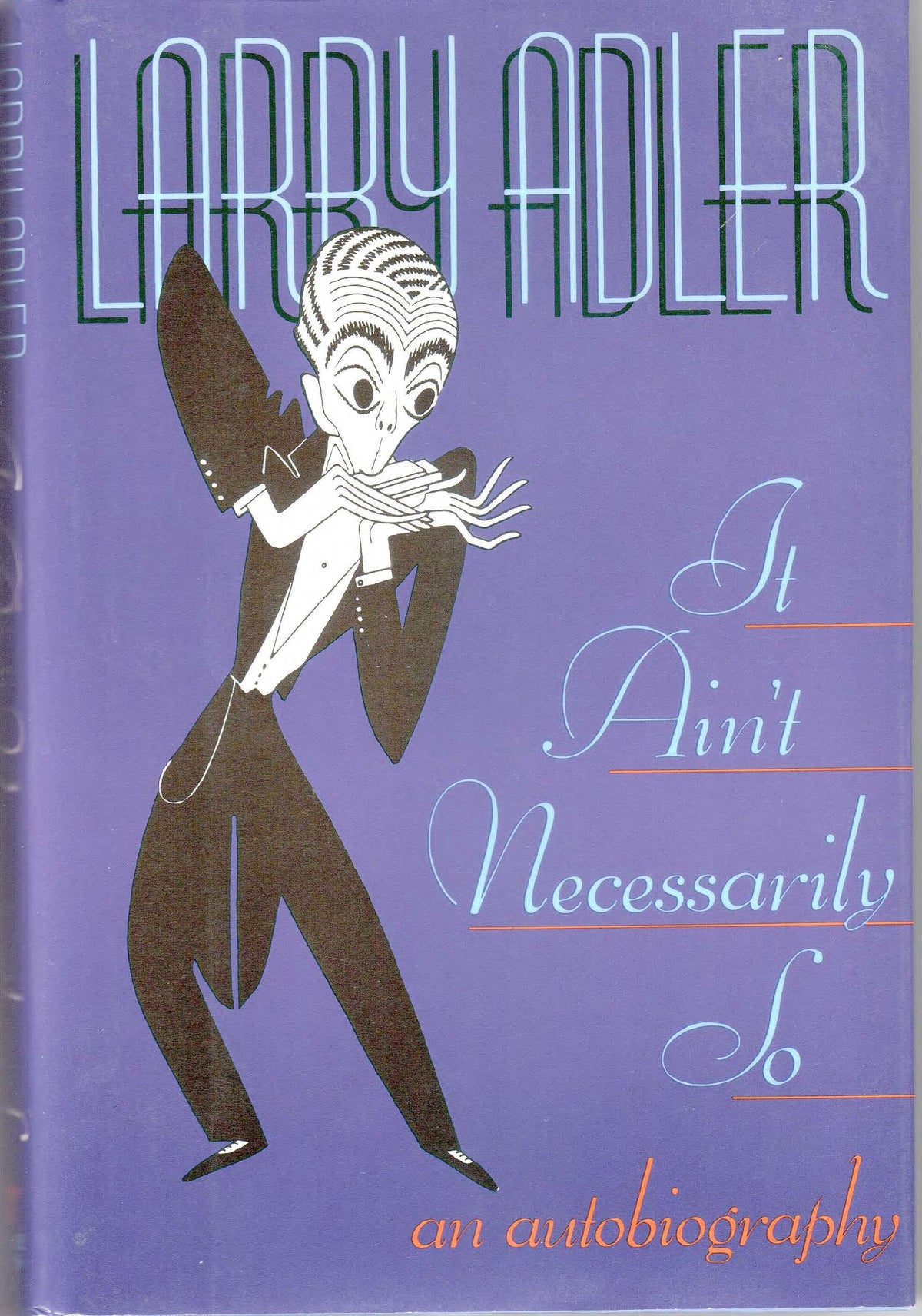It Ain't Necessarily So: An Autobiography