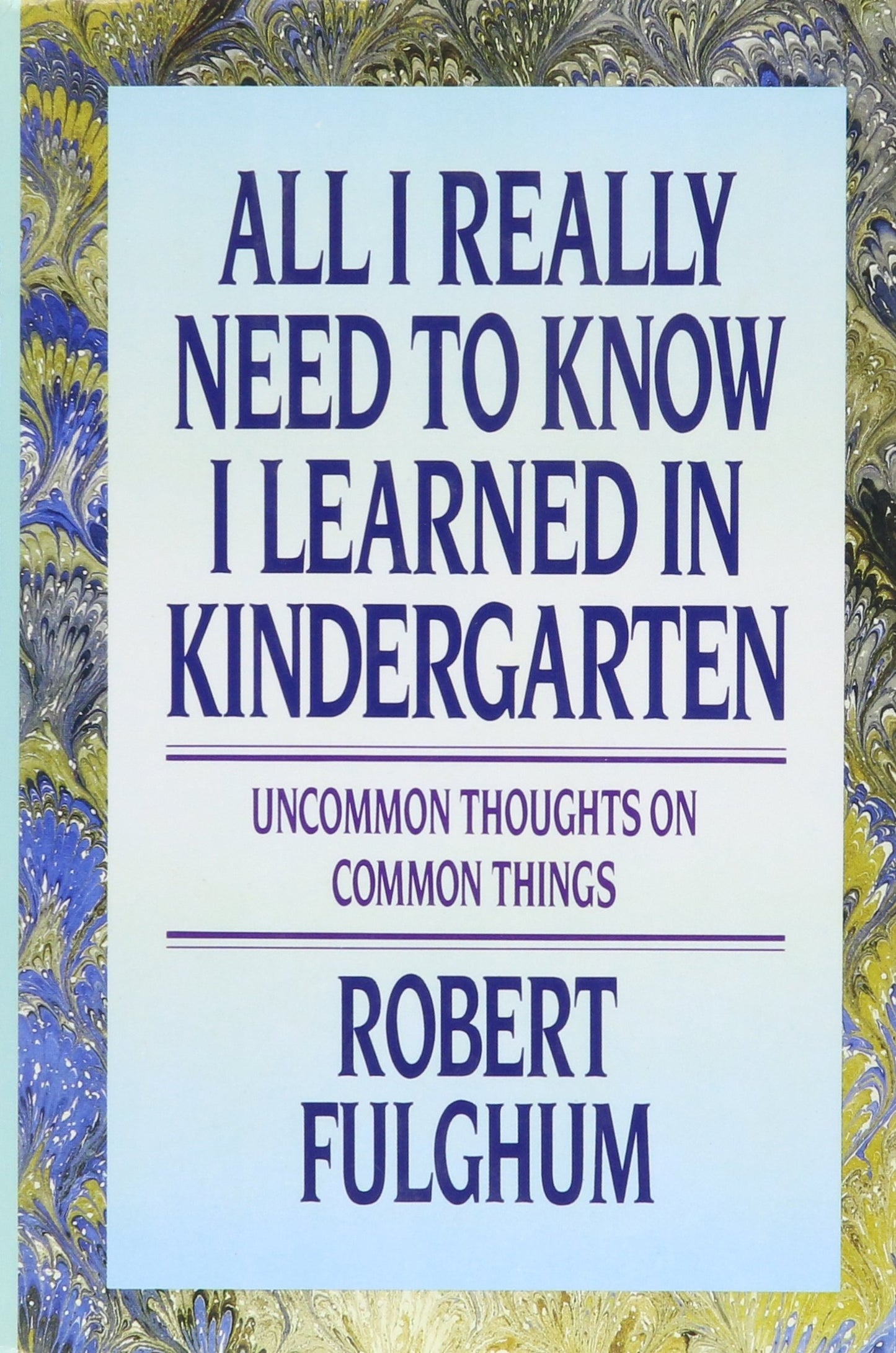 ALL I REALLY NEED TO KNOW I LEAR