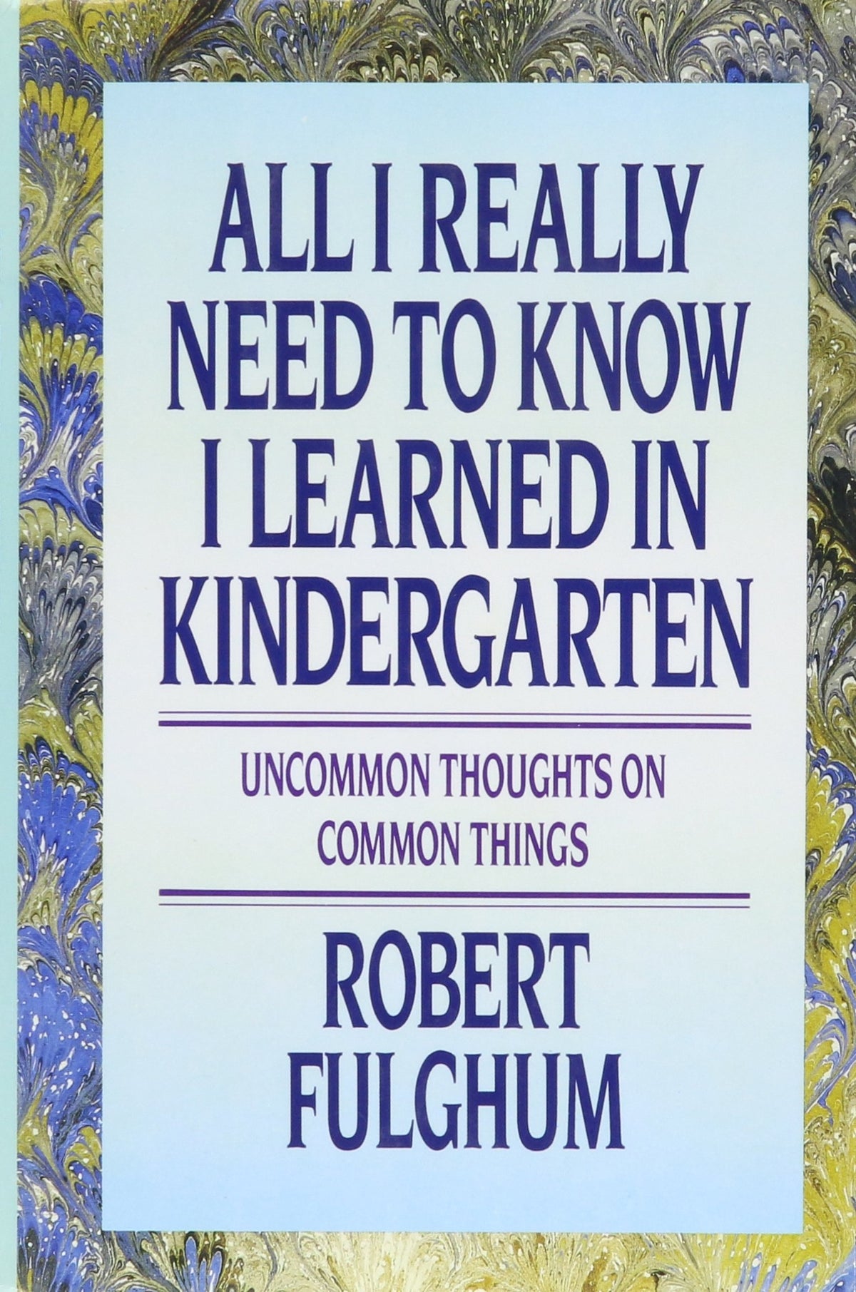 ALL I REALLY NEED TO KNOW I LEAR