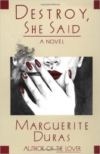 Destroy, She Said: Marguerite Duras (English and French Edition)