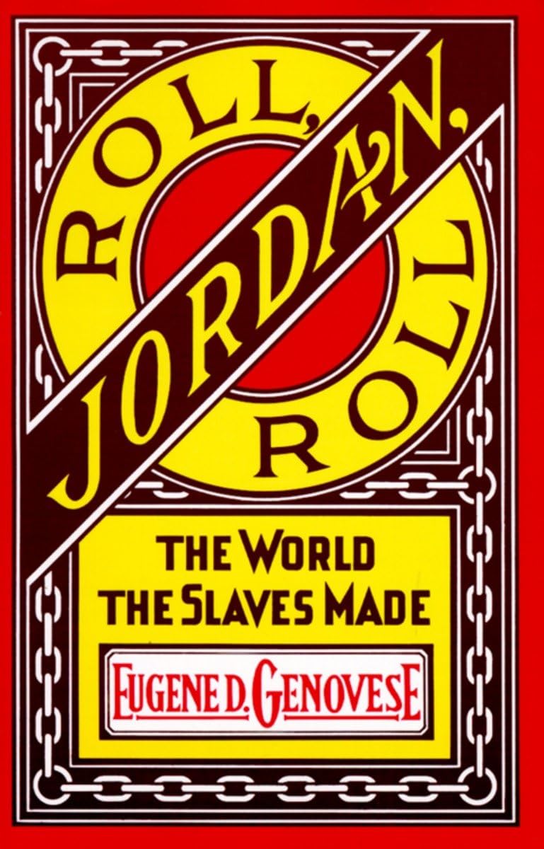 Roll, Jordan, Roll: The World the Slaves Made - 7238