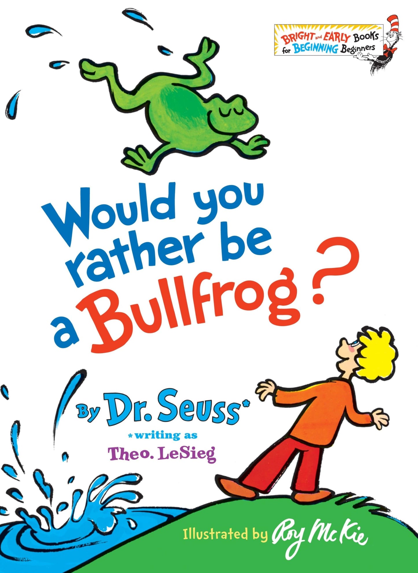 Would You Rather Be a Bullfrog? (Bright & Early Books) - 608