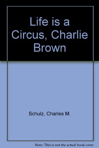 Life Is a Circus, Charlie Brown