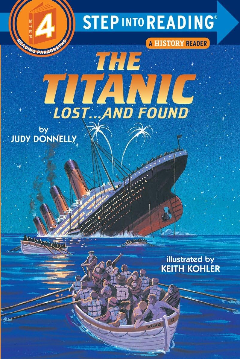 The Titanic: Lost and Found (Step-Into-Reading, Step 4) - 2516