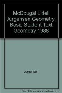 McDougal Littell Jurgensen Geometry: Basic Student Text Geometry 1988