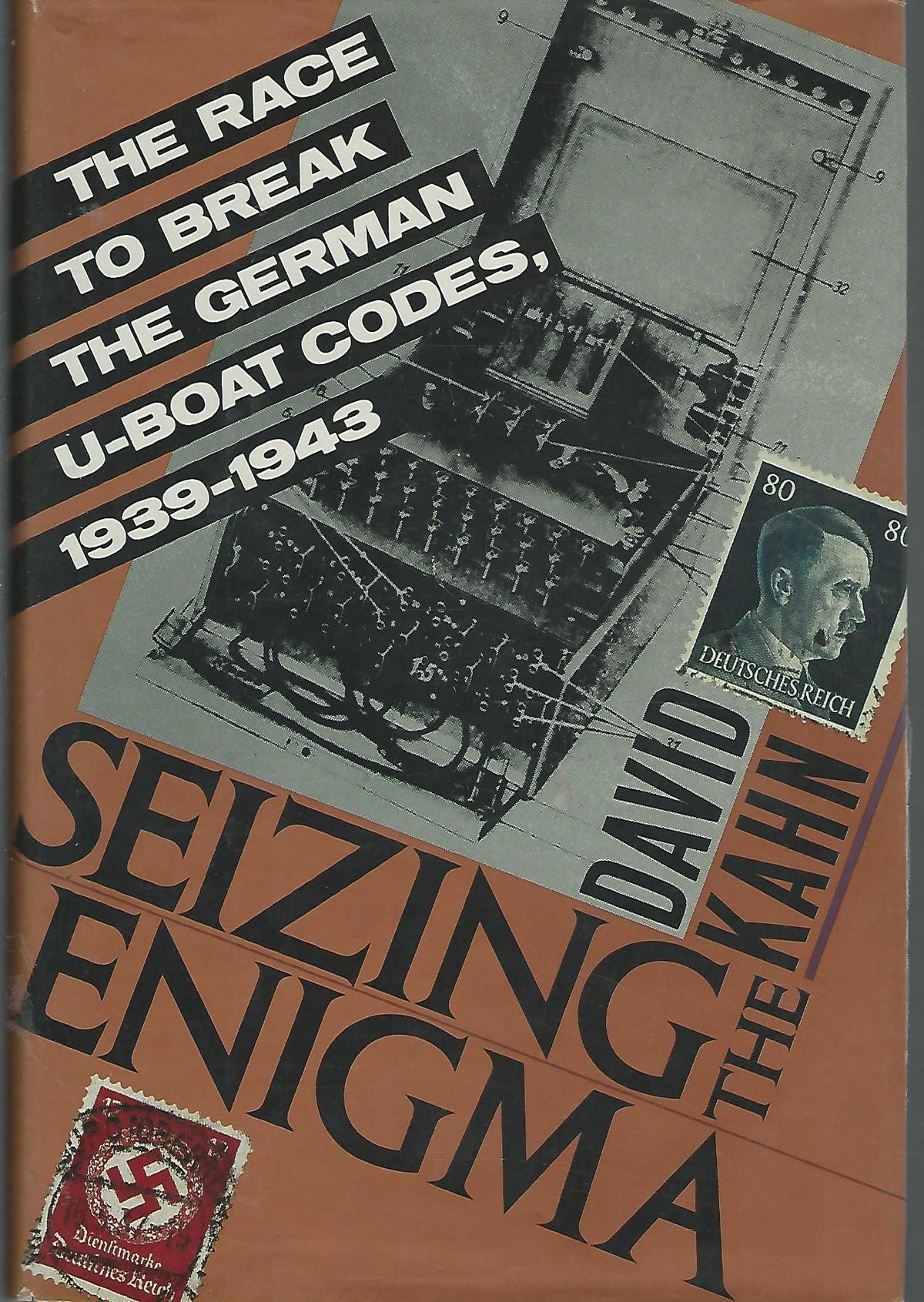 Seizing the Enigma: The Race to Break the German U-Boats Codes, 1939-1943