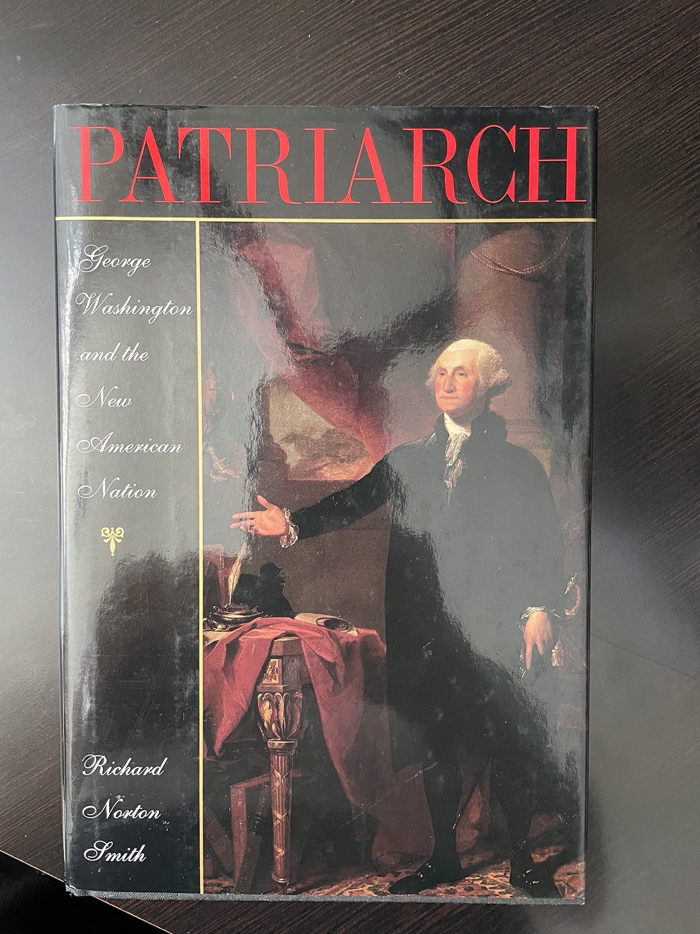 Patriarch: George Washington and the New American Nation