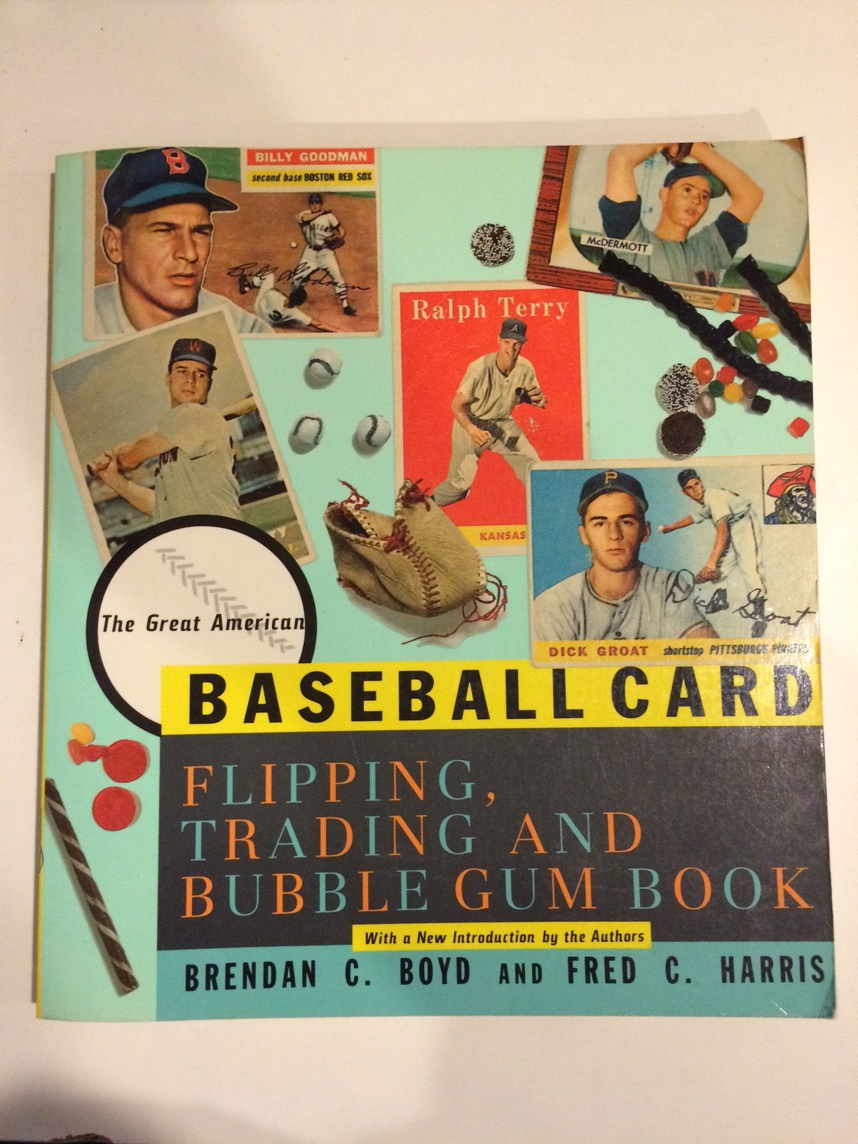 The Great American Baseball Card Flipping, Trading and Bubble Gum Book