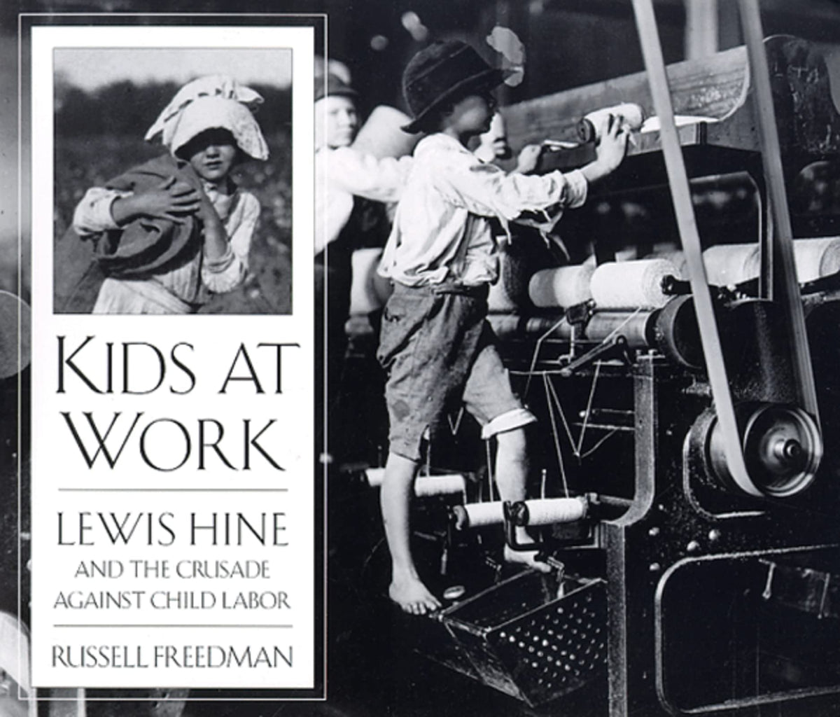 KIDS AT WORK: LEWIS HINE AND THE