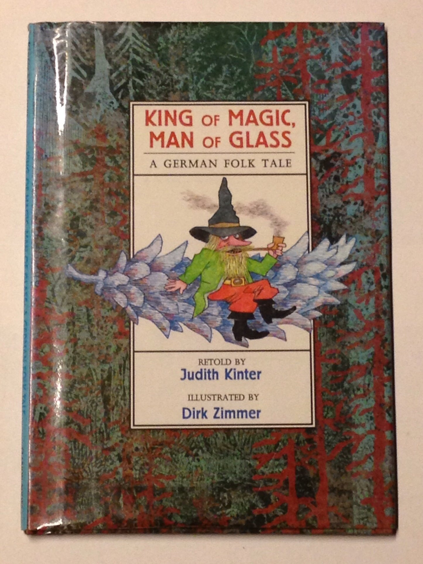 King of Magic, Man of Glass: A German Folk Tale - 1018