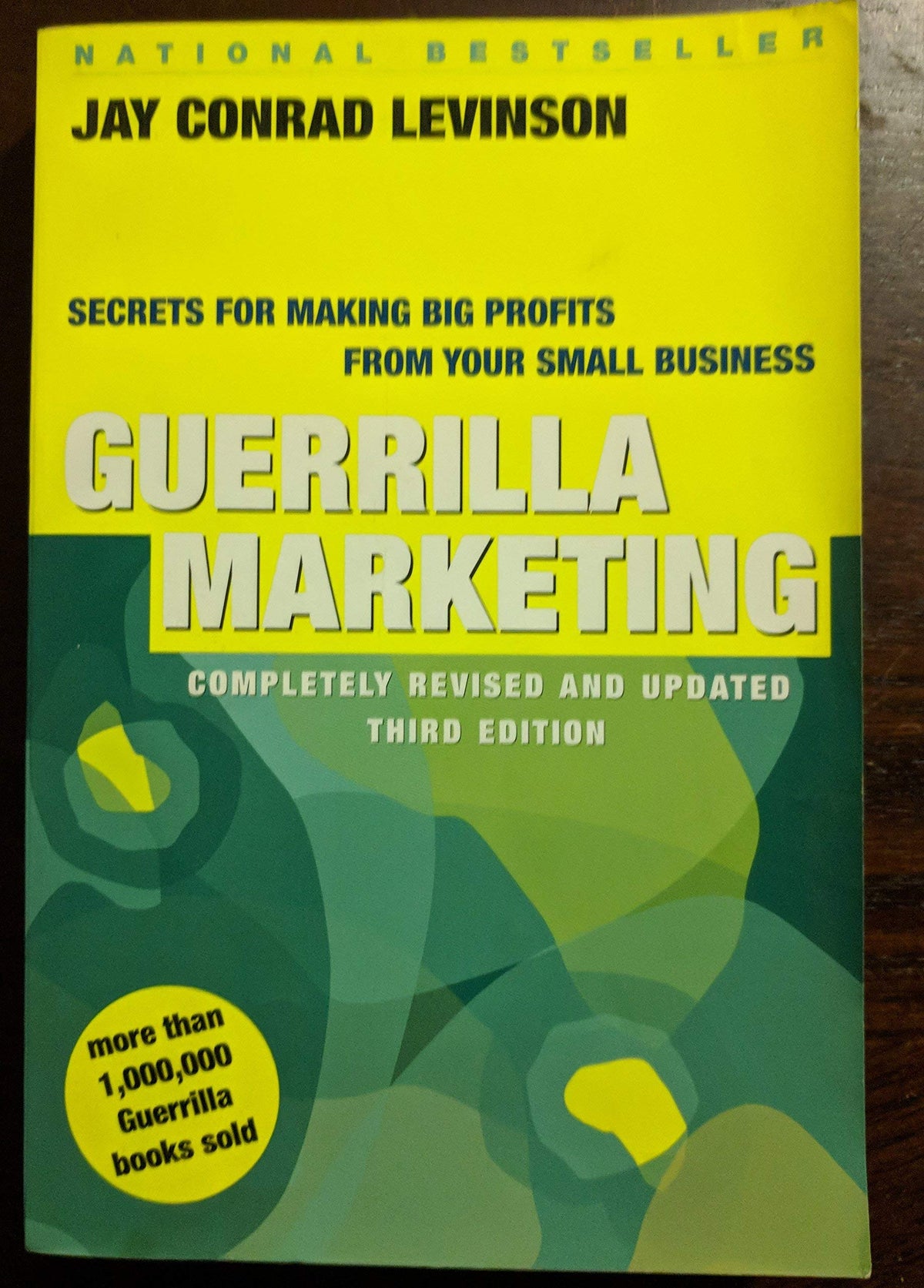 Guerrilla Marketing: Secrets for Making Big Profits from Your Small Business